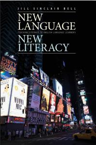 New Language, New Literacy : Teaching Literacy to English Language Learners