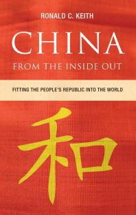 China From the Inside Out : Fitting the People's Republic into the World