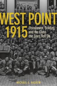 West Point 1915 : Eisenhower, Bradley, and the Class the Stars Fell On