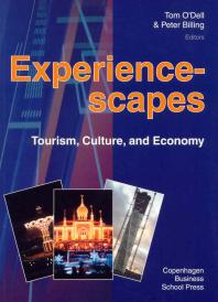 Experiencescapes : Tourism, Culture, and Economy