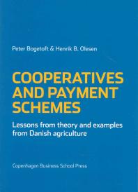 Cooperatives and Payment Schemes : Lessons from Theory and Examples from Danish Agriculture