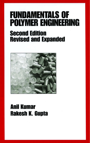 Fundamentals of Polymer Engineering, Revised and Expanded