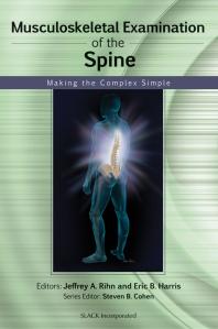 Musculoskeletal Examination of the Spine : Making the Complex Simple