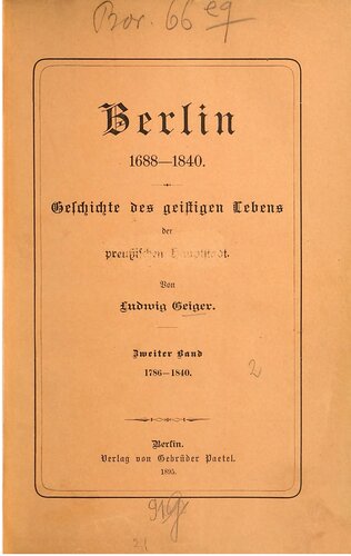 Berlin 1688 - 1840. Geschichte des geistigen Lebens der preußischen Hauptstadt / 1786 - 1840