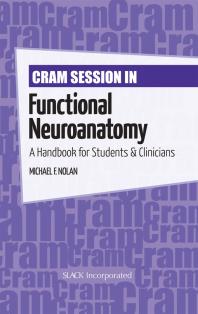 Cram Session in Functional Neuroanatomy : A Handbook for Students and Clinicians