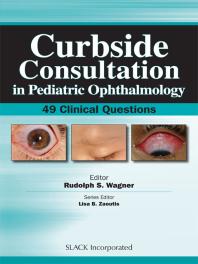 Curbside Consultation in Pediatric Ophthalmology : 49 Clinical Questions