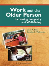 Work and the Older Person : Increasing Longevity and Well-Being