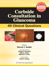 Curbside Consultation in Glaucoma : 49 Clinical Questions, Second Edition