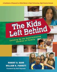 The Kids Left Behind : Catching up the Underachieving Children of Poverty