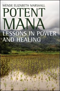 Potent Mana : Lessons in Power and Healing