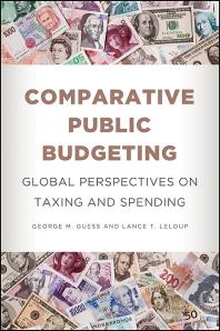 Comparative Public Budgeting : Global Perspectives on Taxing and Spending