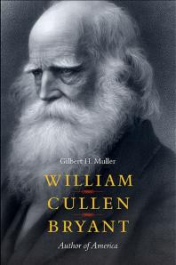 William Cullen Bryant : Author of America