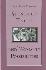 Spinster Tales and Womanly Possibilities
