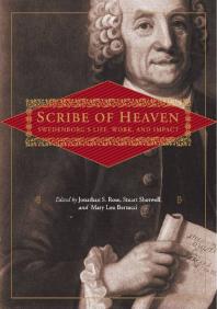 Scribe of Heaven : Swedenborg's Life, Work, and Impact