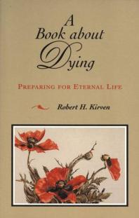 A Book about Dying : Preparing for Eternal Life