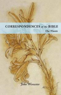 Correspondences of the Bible : Plants: the Plants