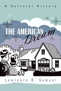 The American Dream : A Cultural History