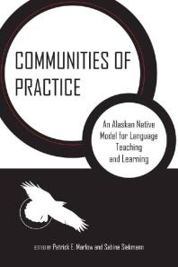 Communities of Practice : An Alaskan Native Model for Language Teaching and Learning
