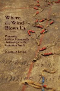 Where the Wind Blows Us : Practicing Critical Community Archaeology in the Canadian North