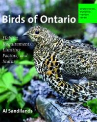 Birds of Ontario : Habitat Requirements, Limiting Factors, and Status