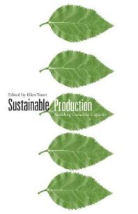 Sustainable Production : Building Canadian Capacity