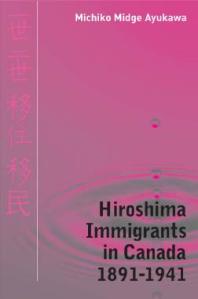Hiroshima Immigrants in Canada, 1891-1941
