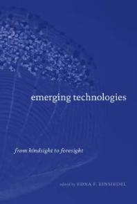 Emerging Technologies : From Hindsight to Foresight