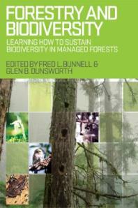 Forestry and Biodiversity : Learning How to Sustain Biodiversity in Managed Forests