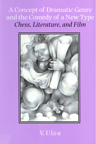 A Concept of Dramatic Genre and the Comedy of a New Type: Chess, Literature, and Film