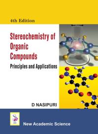 Stereochemistry of Organic Compounds : Principles and Applications