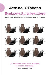 Monkeys with Typewriters : Myths and Realities of Social Media at Work