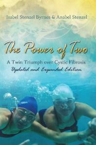 The Power of Two : A Twin Triumph over Cystic Fibrosis, Updated and Expanded Edition