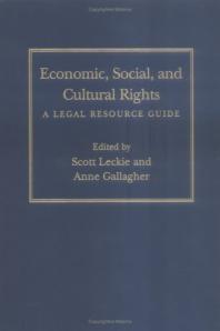Economic, Social, and Cultural Rights : A Legal Resource Guide
