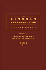 The Lincoln Assassination : The Evidence