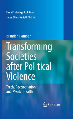 Transforming Societies after Political Violence: Truth, Reconciliation, and Mental Health