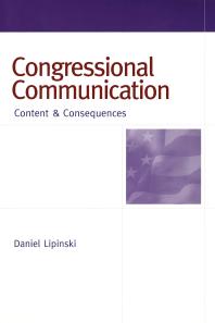 Congressional Communication : Content and Consequences