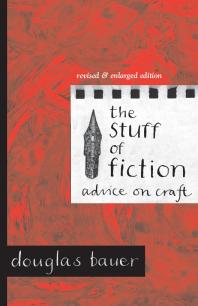 The Stuff of Fiction : Advice on Craft