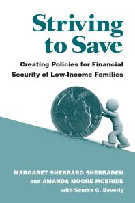 Striving to Save : Creating Policies for Financial Security of Low-Income Families