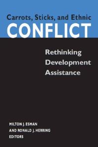 Carrots, Sticks, and Ethnic Conflict : Rethinking Development Assistance