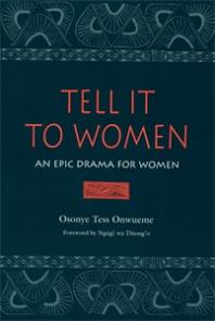 Tell It to Women : An Epic Drama for Women