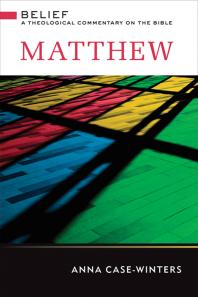 Matthew : A Theological Commentary on the Bible