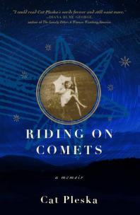Riding on Comets : A Memoir