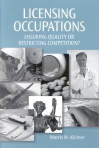 Licensing Occupations : Ensuring Quality or Restricting Competition?
