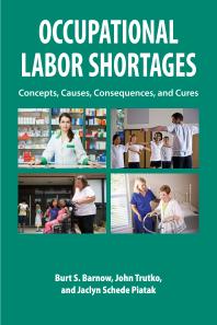 Occupational Labor Shortages : Concepts. Causes, Consequences, and Cures