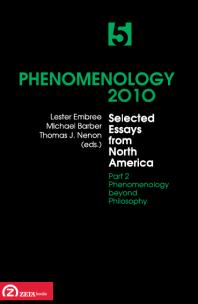 Phenomenology 2010, Volume 5 : Selected Essays from North America, Part 2 : Phenomenology beyond Philosophy