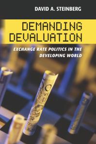 Demanding Devaluation : Exchange Rate Politics in the Developing World