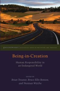 Being-In-Creation : Human Responsibility in an Endangered World