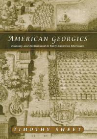 American Georgics : Economy and Environment in Early American Literature