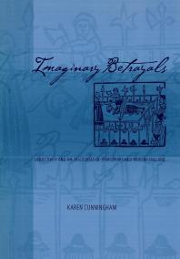 Imaginary Betrayals : Subjectivity and the Discourses of Treason in Early Modern England