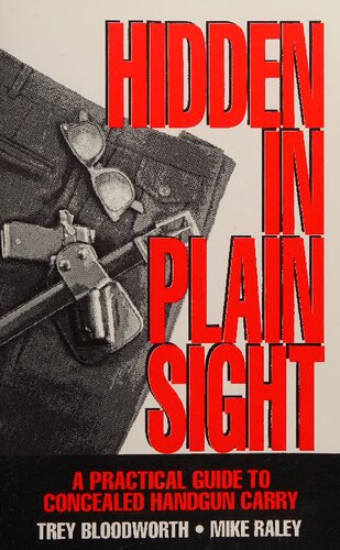 Hidden in Plain Sight: A Practical Guide to Concealed Handgun Carry
